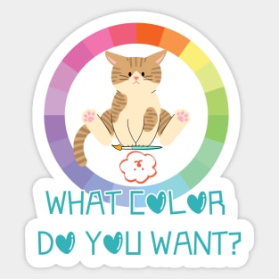 WHAT COLOR DO YOU WANT? Sticker